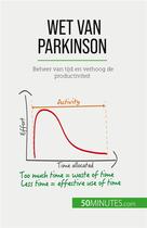 Couverture du livre « Wet van Parkinson : Beheer van tijd en verhoog de productiviteit » de Pierre Pichère aux éditions 50minutes.com