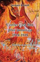 Couverture du livre « L'enfer, c'est fini, plus jamais ca » de Jacques Arnault aux éditions Edilivre