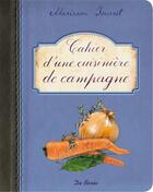 Couverture du livre « Cahier d'une cuisinière de campagne » de Marissou Tourret aux éditions De Boree