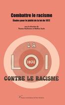 Couverture du livre « Combattre le racisme : études pour le jubilé de la loi de 1972 » de Mathieu Soula aux éditions Pu De Paris Nanterre