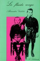 Couverture du livre « Le fluide rouge » de Alexandre Vialatte aux éditions Le Dilettante