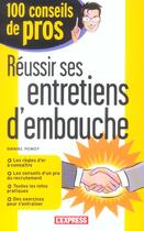 Couverture du livre « 100 Conseils Pour Reussir Son Entretien D'Embauche » de Daniel Porot aux éditions L'express