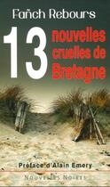 Couverture du livre « 13 nouvelles cruelles de Bretagne » de Fanch Rebours aux éditions Astoure