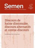 Couverture du livre « Semen 47. discours de haine dissimulee, discours alternatifs et contr e-discours » de Con Baider Fabienne aux éditions Pu De Franche Comte