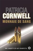 Couverture du livre « Monnaie de sang » de Patricia Cornwell aux éditions Des Deux Terres