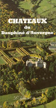 Couverture du livre « Châteaux du dauphiné d'Auvergne » de Maistre Mc/Bussac De aux éditions Instant Durable