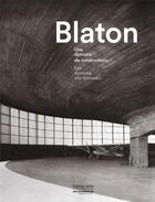 Couverture du livre « Blaton ; une dynastie de bâtisseurs » de  aux éditions Aam - Archives D'architecture Moderne
