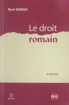 Couverture du livre « Droit Romain (3e édition) » de René Robaye aux éditions Academia