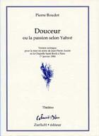 Couverture du livre « Douceur ou la passion selon Yahvé » de Pierre Boudot aux éditions Zurfluh