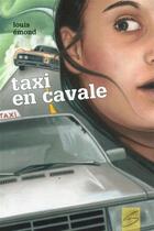 Couverture du livre « Taxi en cavale 2e ed. » de Emond Louis aux éditions Soulieres