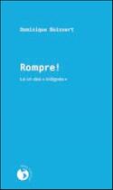 Couverture du livre « Rompre ! le cri des 'indignés' » de Dominique Boisvert aux éditions Ecosociete