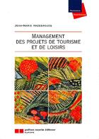 Couverture du livre « Management des projets touris.& lois » de Hazebroucq J.M aux éditions Gaetan Morin
