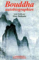 Couverture du livre « Boudhha autobiofraphies » de Marc Ballanfat aux éditions Berg International