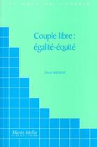 Couverture du livre « Couple Libre ; Equite Egalite » de David Brunat aux éditions Mario Mella