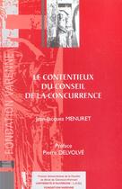 Couverture du livre « Contentieux du conseil de la concurrence (le) » de Jean-Jacques Menuret aux éditions Pu Droit Clermont-ferrand