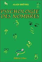 Couverture du livre « Psychologie des nombres » de Alain Brethes aux éditions Oriane