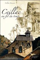 Couverture du livre « Ceillac au fil du temps » de Celeste Fournier aux éditions Editions Du Queyras