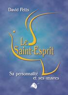 Couverture du livre « Le saint-esprit » de Petts David aux éditions Viens Et Vois