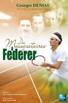 Couverture du livre « Des mousquetaires à Federer » de Georges Deniau et Urbe Condita aux éditions Edilac