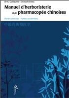 Couverture du livre « Manuel d'herboristerie et de pharmacopée chinoise » de Dr Mach-Chieu & Dr G aux éditions Desiris