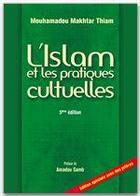 Couverture du livre « L'Islam et les pratiques cultuelles » de Mouhamadou Makhtar Thiam aux éditions Jepublie