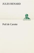 Couverture du livre « Poil de carotte » de Jules Renard aux éditions Tredition