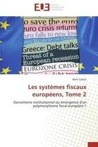 Couverture du livre « Les systemes fiscaux europeens, tome 2 » de Colliat-R aux éditions Editions Universitaires Europeennes