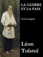 Couverture du livre « La guerre et la paix » de Leon Tolstoi aux éditions E-artnow