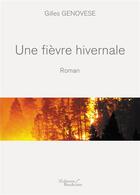 Couverture du livre « Une fièvre hivernale » de Gilles Genovese aux éditions Baudelaire