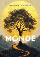 Couverture du livre « Monde » de Jean-Pierre Cantrelle aux éditions Baudelaire