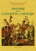 Couverture du livre « Histoire de la conquête du Mexique » de Antonio De Solis aux éditions Maxtor