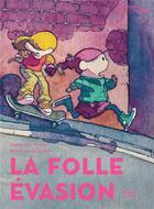 Couverture du livre « La folle évasion » de Merwan Chabane et Sandrine Bonini aux éditions Seuil Jeunesse