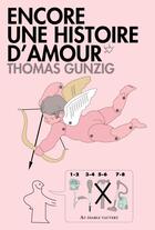 Couverture du livre « Encore une histoire d'amour » de Thomas Gunzig aux éditions Au Diable Vauvert