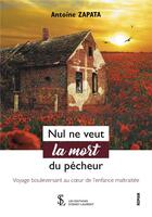 Couverture du livre « Nul ne veut la mort du pecheur ! » de Antoine Zapata aux éditions Sydney Laurent