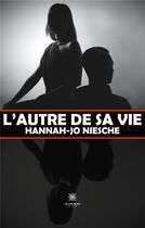 Couverture du livre « L'autre de sa vie » de Hannah-Jo Niesche aux éditions Le Lys Bleu