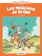 Couverture du livre « Les musiciens de Brême » de Helene Beney et Bruno Bessadi aux éditions Bamboo