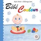 Couverture du livre « Bébé couleur » de Myric Drane et Clalauraga Jams aux éditions La Ronde Des Vivetieres