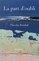 Couverture du livre « La part d'oubli » de Rimbal Nicolas aux éditions Editions Cinq-cygne