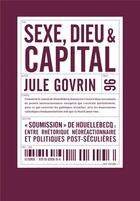 Couverture du livre « Sexe, dieu et capital » de Jule Jakob Govrin aux éditions Post