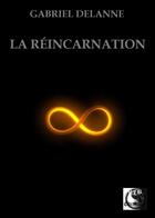 Couverture du livre « La réincarnation » de Gabriel Delanne aux éditions Vfb Editions