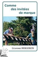 Couverture du livre « Comme des invitées de marque » de Bergeron Leandre aux éditions Myriadis