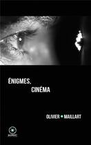 Couverture du livre « Énigmes, cinéma » de Olivier Maillart aux éditions Marest