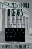 Couverture du livre « The Supreme Court Reborn: The Constitutional Revolution in the Age of » de Leuchtenburg William E aux éditions Oxford University Press Usa