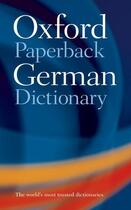 Couverture du livre « OXFORD PAPERBACK GERMAN DICTIONARY » de R. Morris aux éditions Oxford University Press Trade