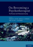 Couverture du livre « On Becoming a Psychotherapist: The Personal and Professional Journey » de Robert H Klein aux éditions Oxford University Press Usa