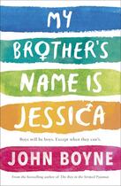 Couverture du livre « MY BROTHER''S NAME IS JESSICA » de John Boyne aux éditions Penguin