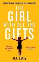Couverture du livre « THE GIRL WITH ALL THE GIFTS » de Mike Carey aux éditions Orbit Uk