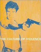 Couverture du livre « The culture of violence » de James Cain aux éditions Dap Artbook