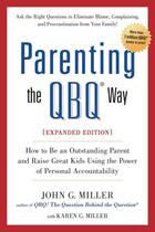 Couverture du livre « Parenting the QBQ Way, Expanded Edition » de Miller Karen G aux éditions Penguin Group Us