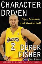 Couverture du livre « Character Driven » de Fisher Derek aux éditions Touchstone